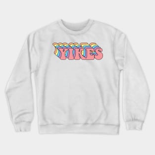 yikes Crewneck Sweatshirt